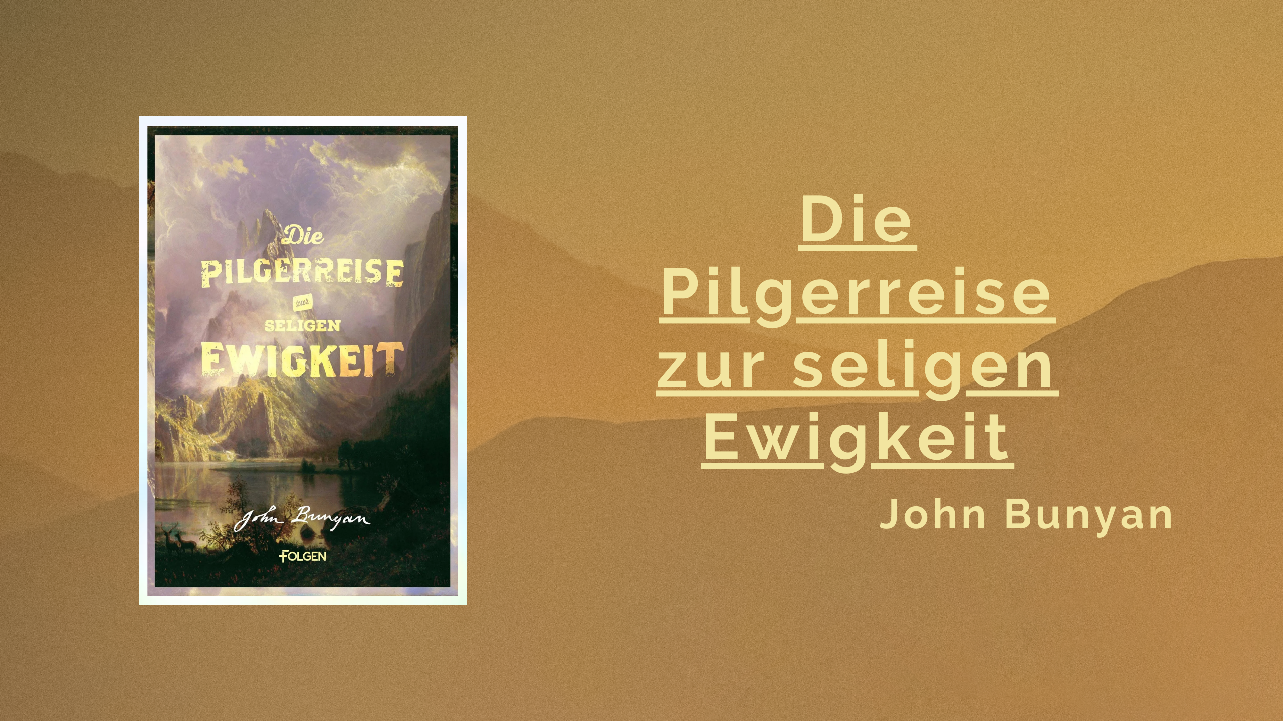 Warum Die Pilgerreise von John Bunyan so wertvoll ist