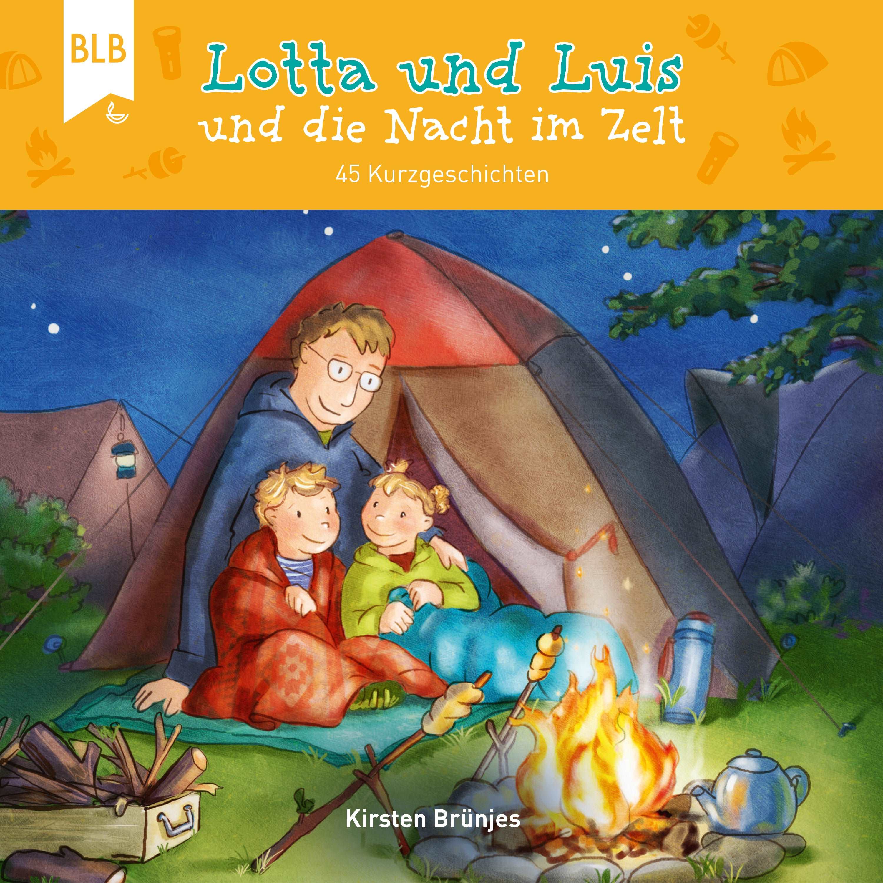 Lotta und Luis und die Nacht im Zelt