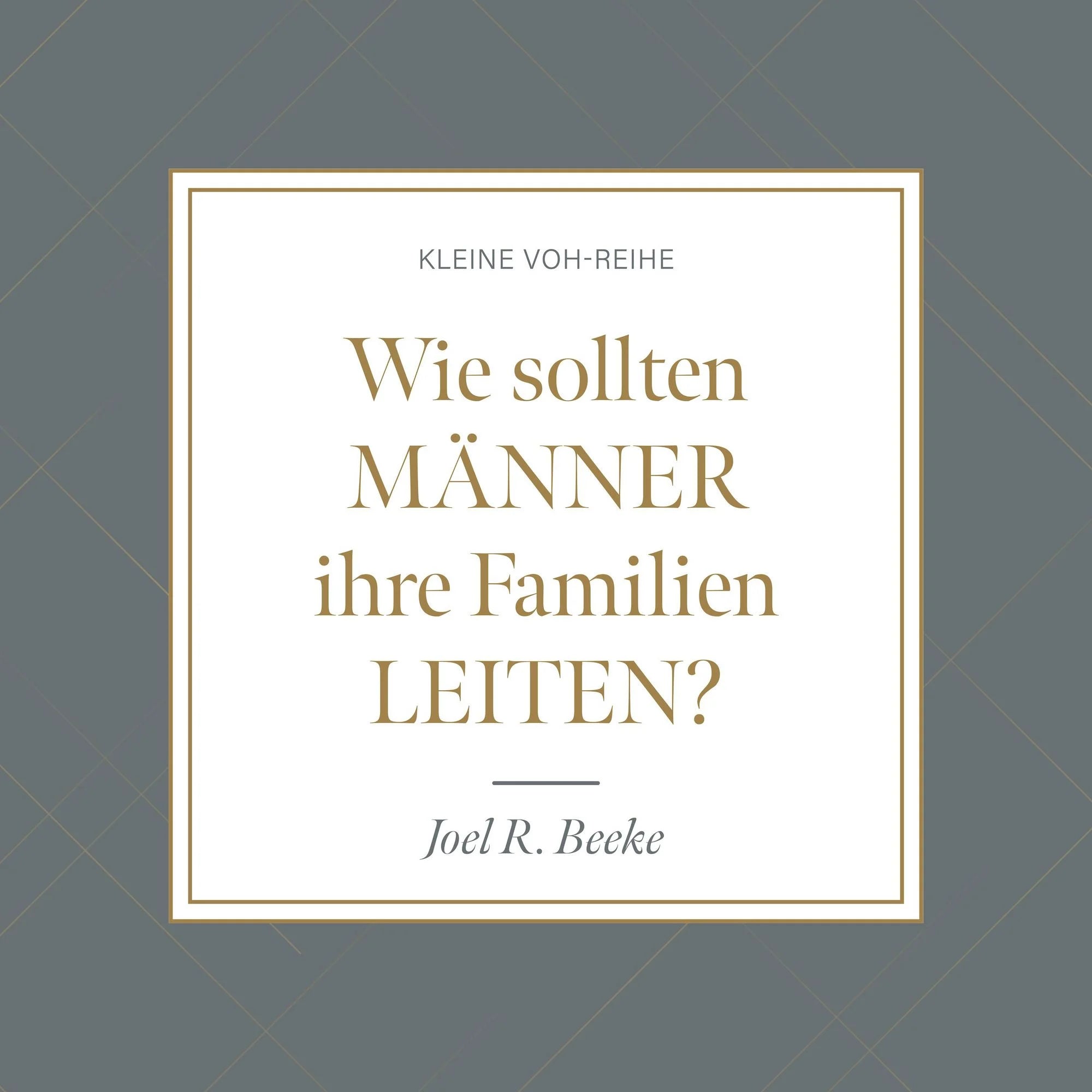 Wie sollten Männer ihre Familien leiten? (Hörbuch) MP3-Download