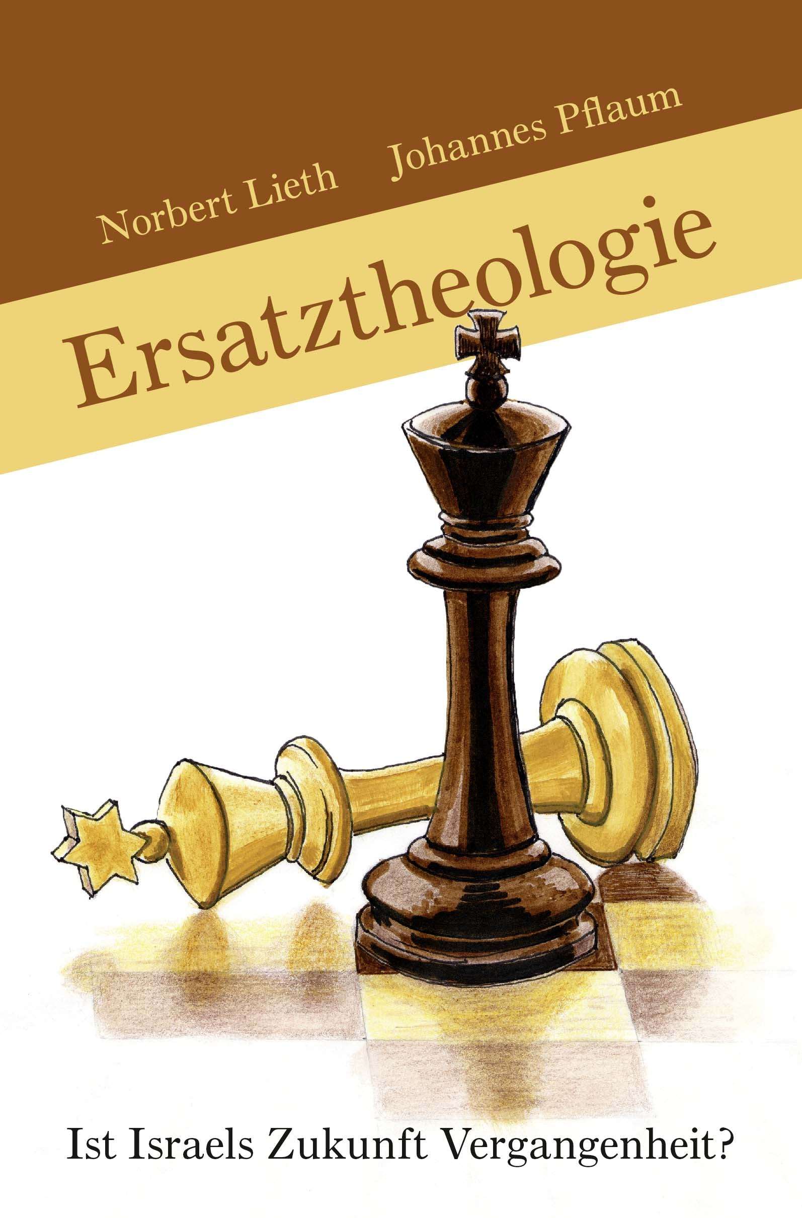 Ersatztheologie - Ist Israels Zukunft Vergangenheit?