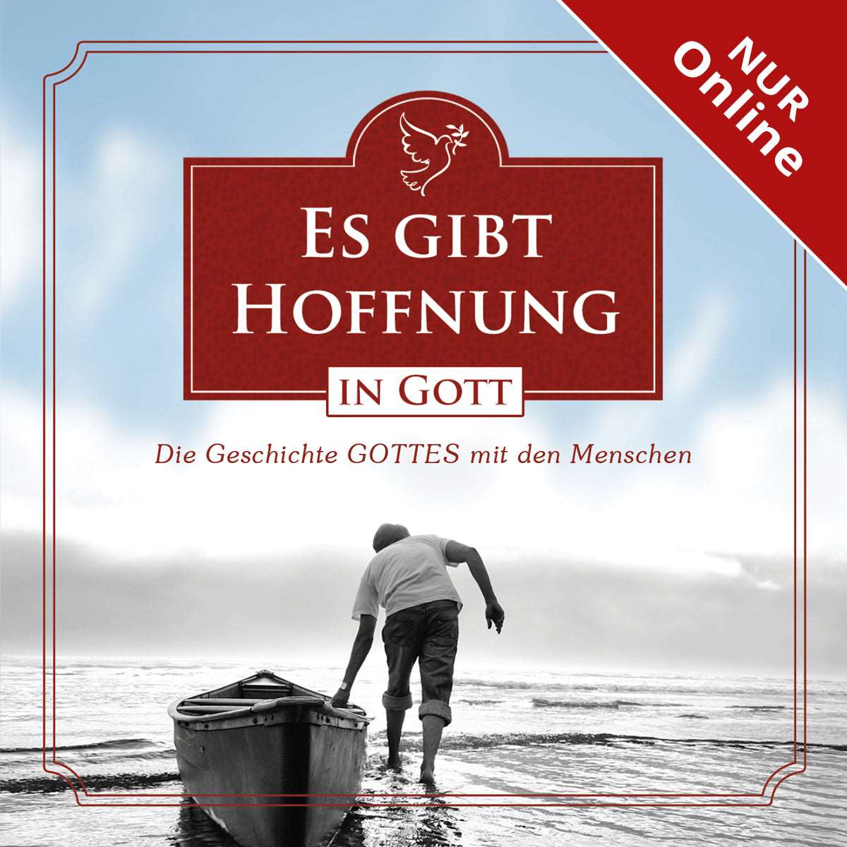Es gibt Hoffnung in Gott