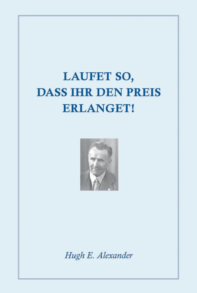 Laufet so, dass ihr den Preis erlanget! (eBook)