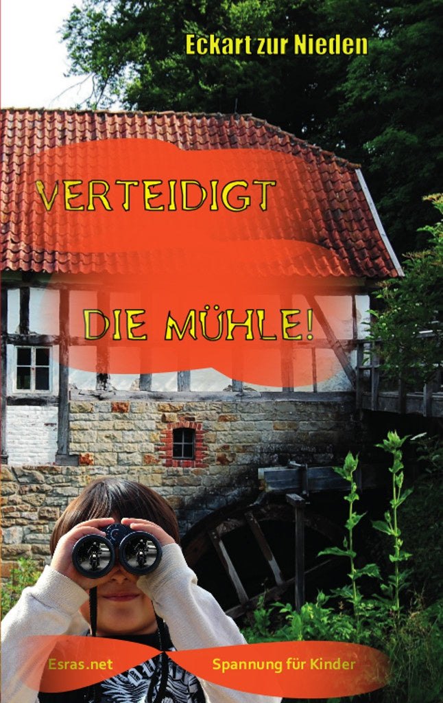 Verteidigt die Mühle! (eBook)