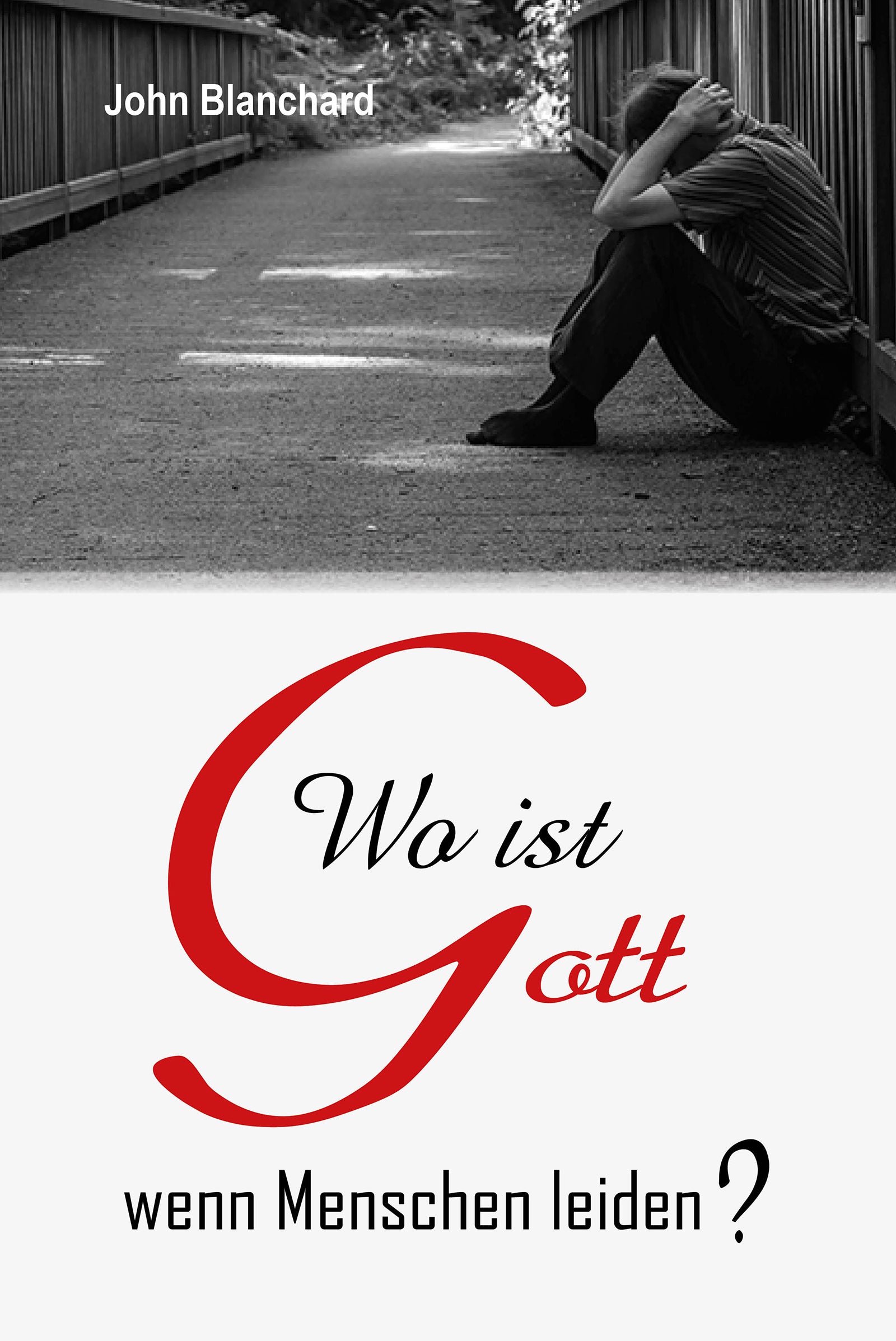 Wo ist Gott wenn Menschen leiden? (eBook)