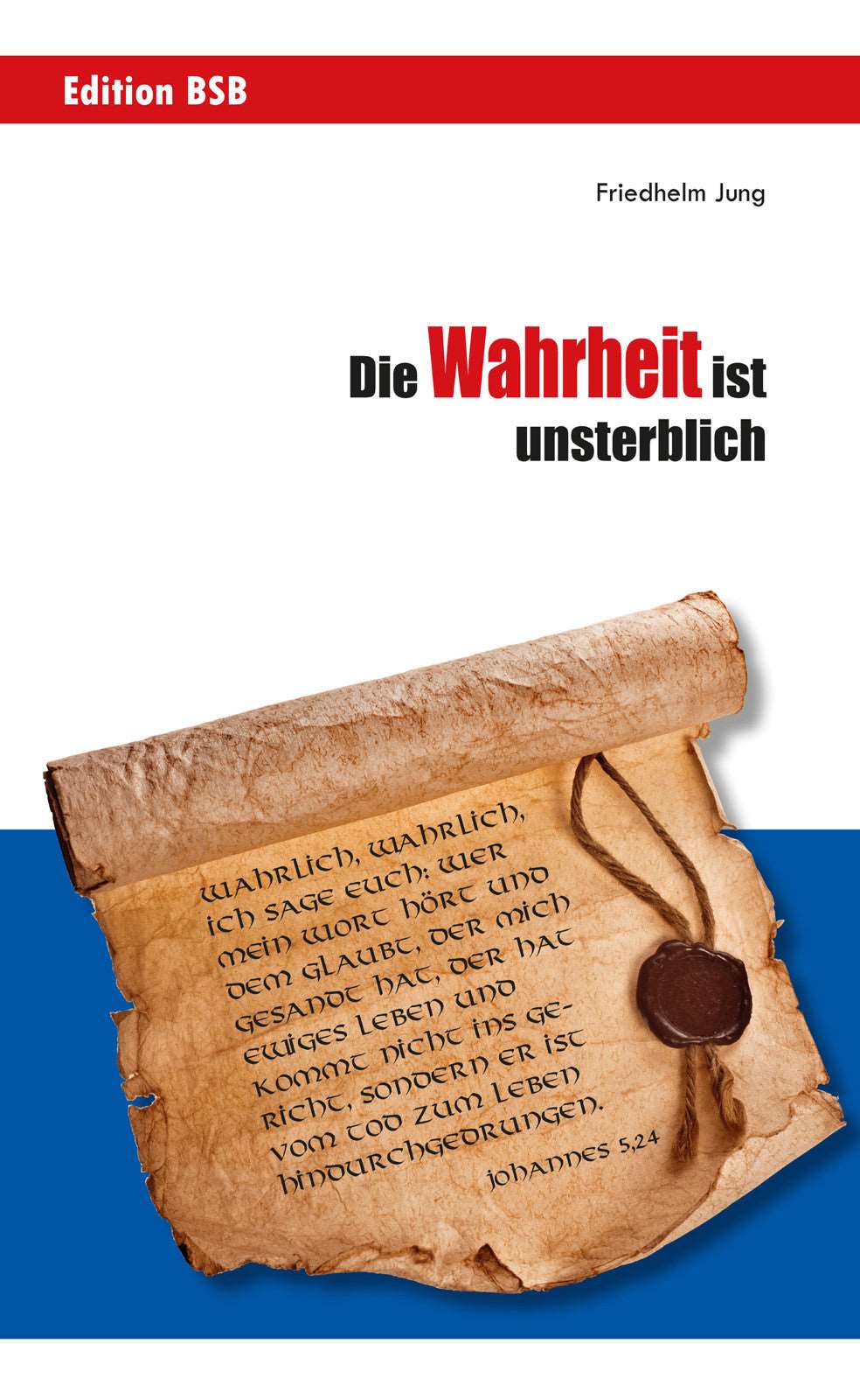 Die Wahrheit ist unsterblich