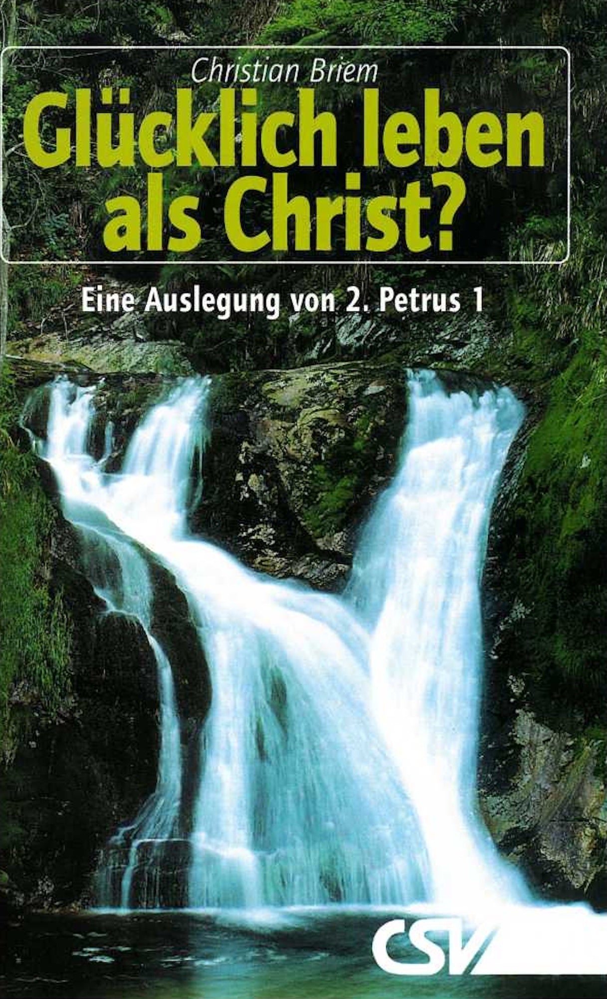 Glücklich leben als Christ? (eBook)