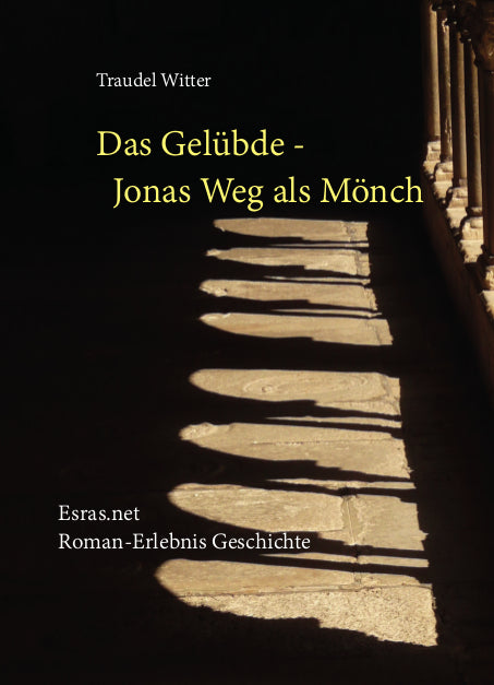 Das Gelübde - Jonas Weg als Mönch (eBook)