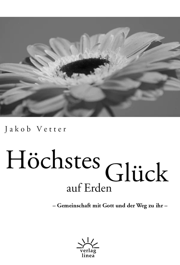 Dem lebendigen Gott begegnen * Sabbat und Vorsabbat * Der Gnadenstrom * Höchstes Glück auf Erden (4 eBooks)