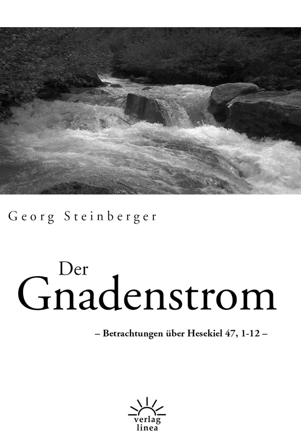 Dem lebendigen Gott begegnen * Sabbat und Vorsabbat * Der Gnadenstrom * Höchstes Glück auf Erden (4 eBooks)