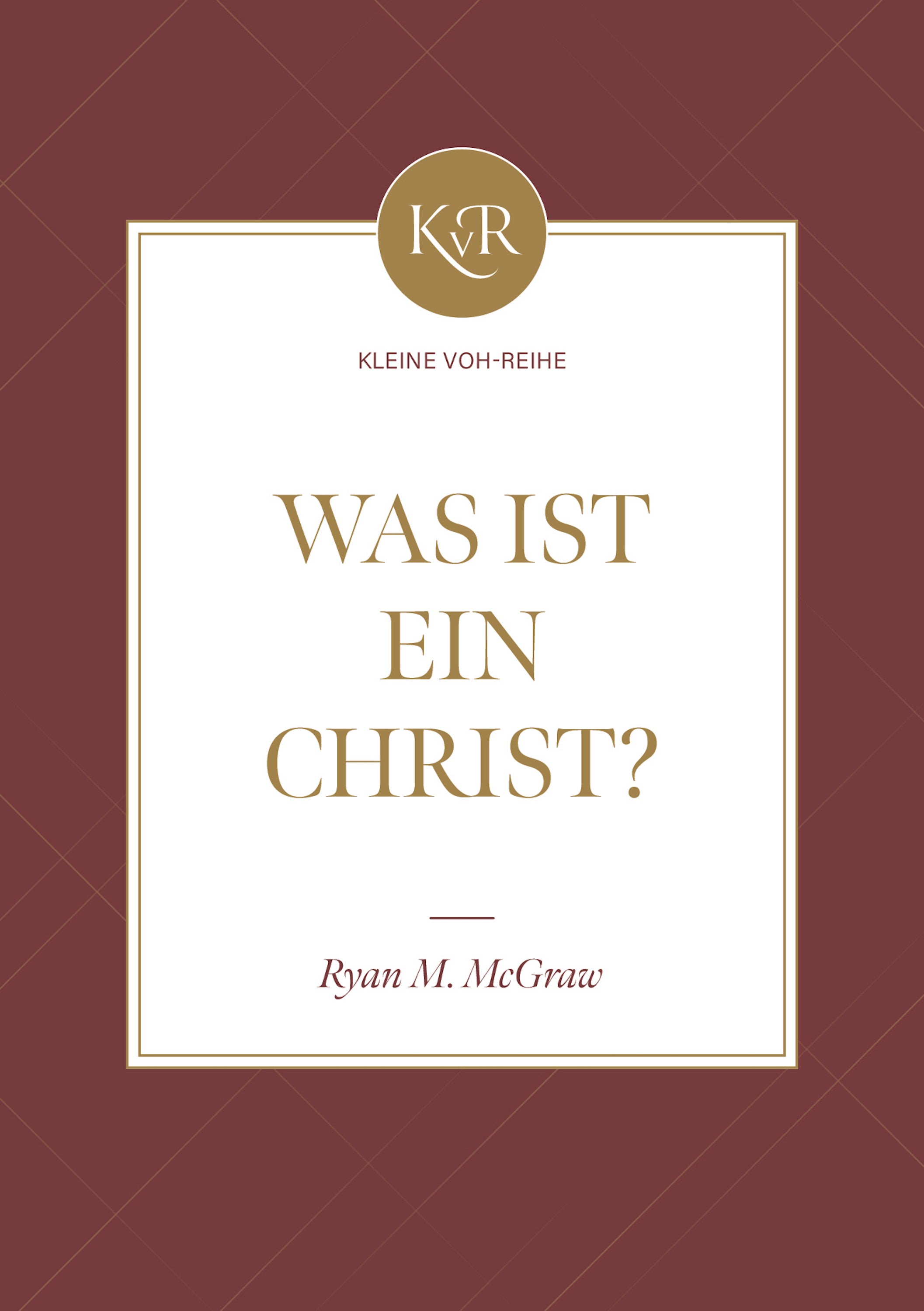 Was ist ein Christ? (eBook)