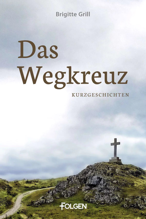 Wiedersehen in Israel * Das Wegkreuz * Oma, so gefällst du mir! * Der kleine Brückenbauer (4 eBooks)
