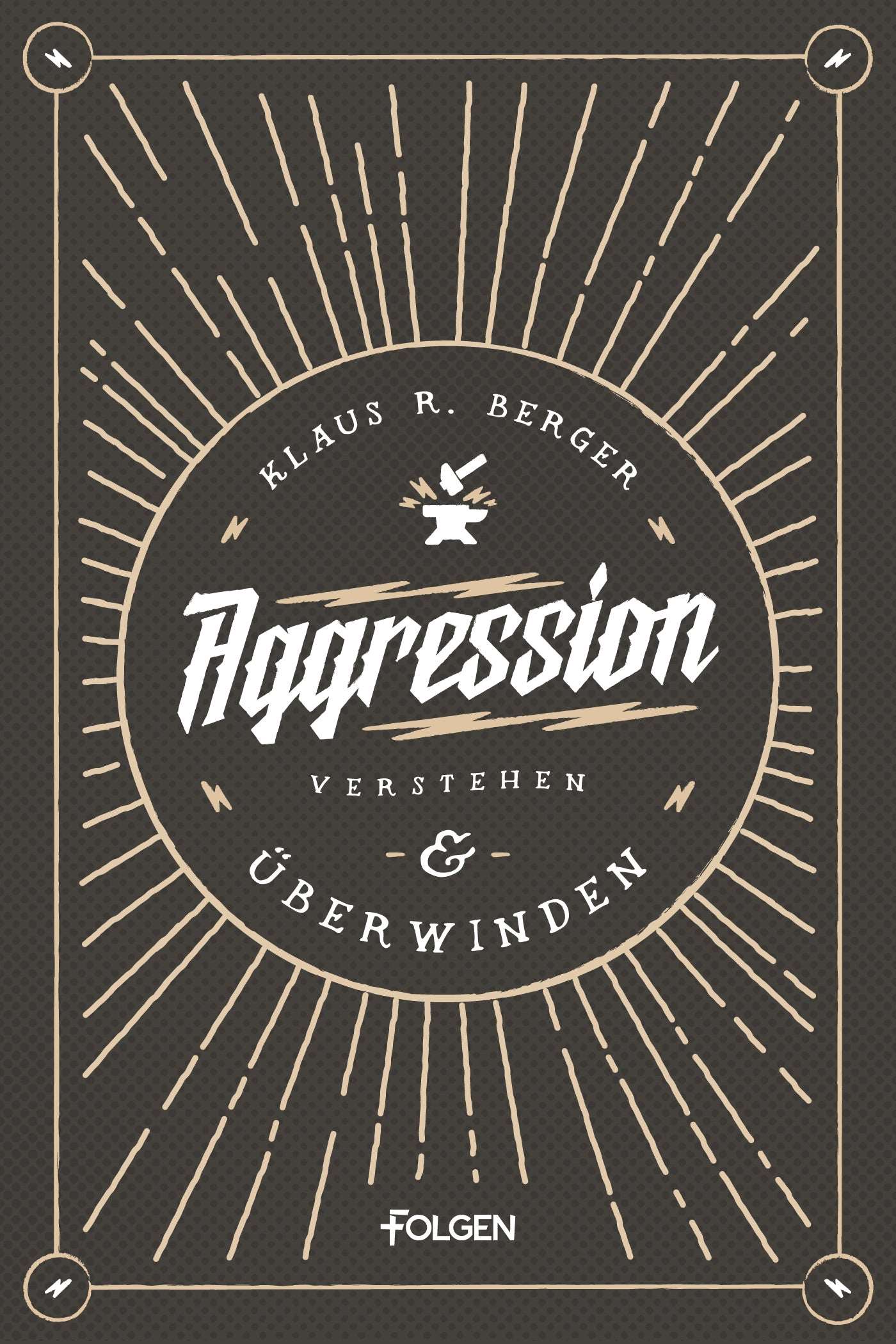 Aggression verstehen und überwinden