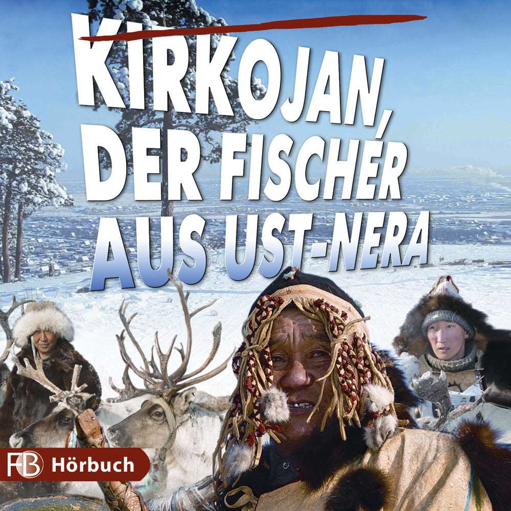 Kirkojan, der Fischer aus Ust-Nera