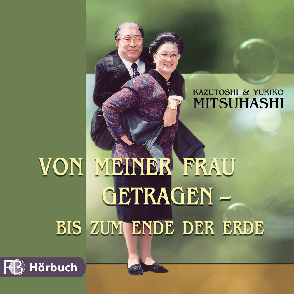 Von meiner Frau getragen - bis zum Ende der Erde (Hörbuch) MP3-Download