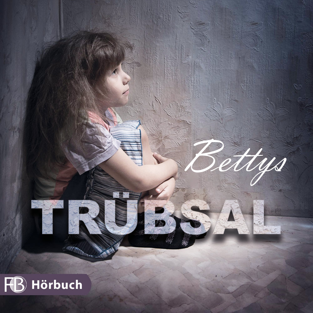 Bettys Trübsal (Hörbuch) MP3-Download