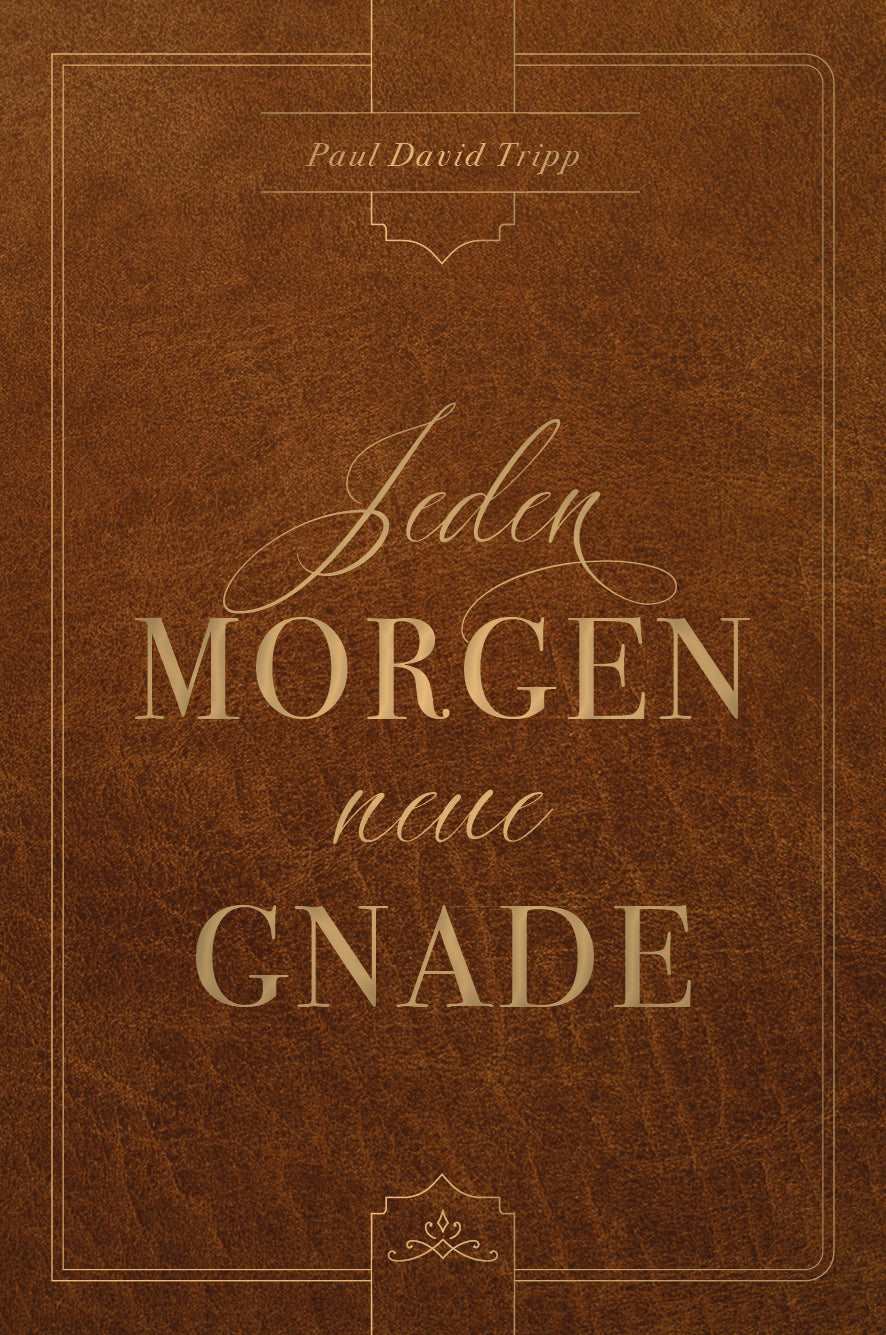 Jeden Morgen neue Gnade