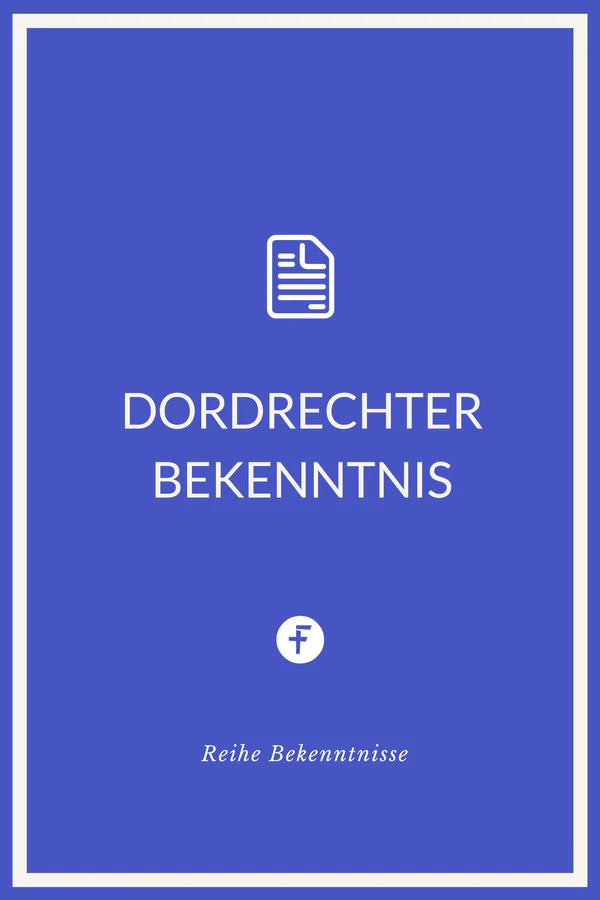 Schleitheimer Artikel 1527 * Dordrechter Bekenntnis * Katechismus der Waldenser * Westminster Bekenntnis von 1647 (4 eBooks)