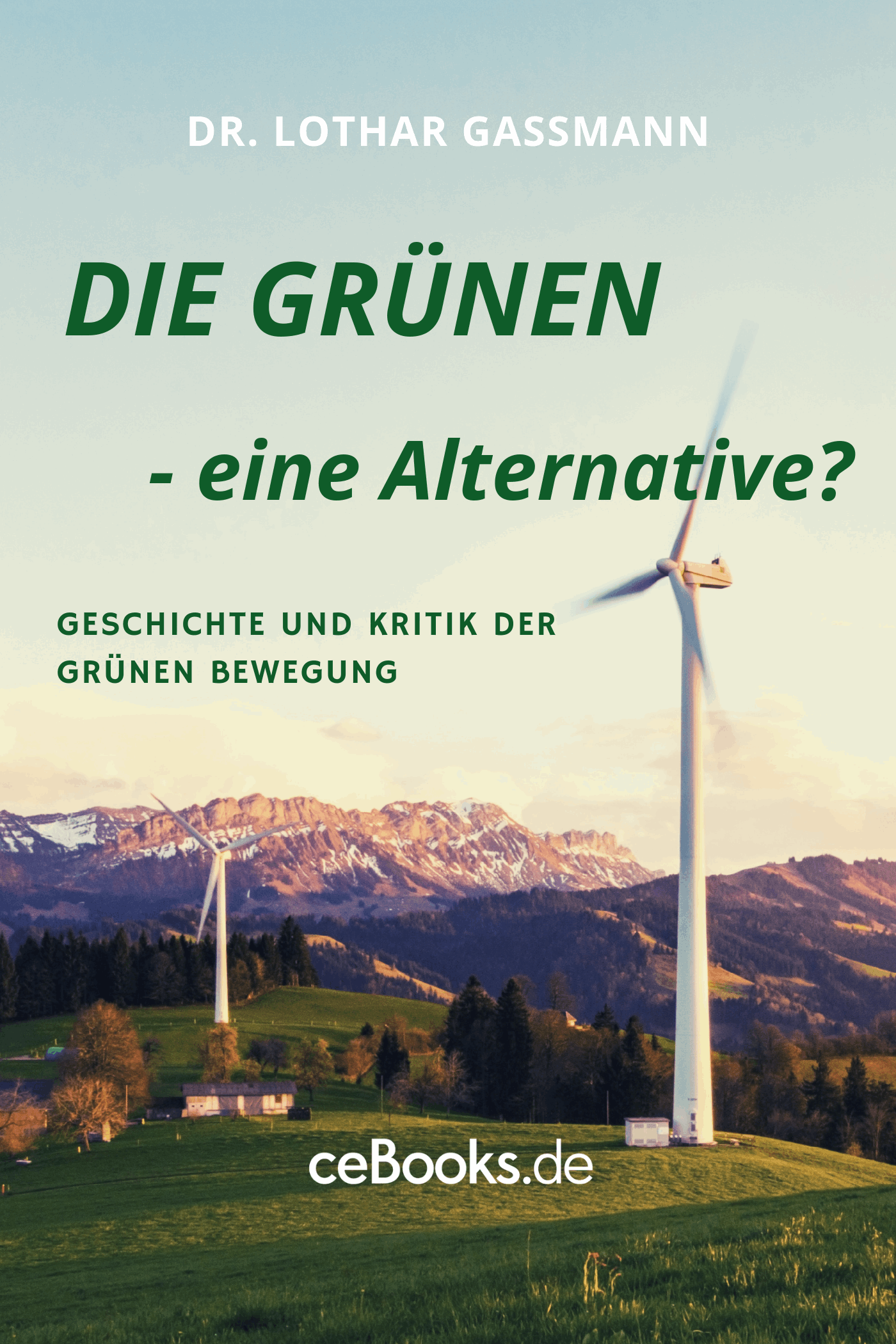 DIE GRÜNEN – eine Alternative?