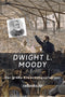 Dwight L. Moody * Moody an der Kanzel * Dem Überwinder die Krone * Der Himmel (4 eBooks)