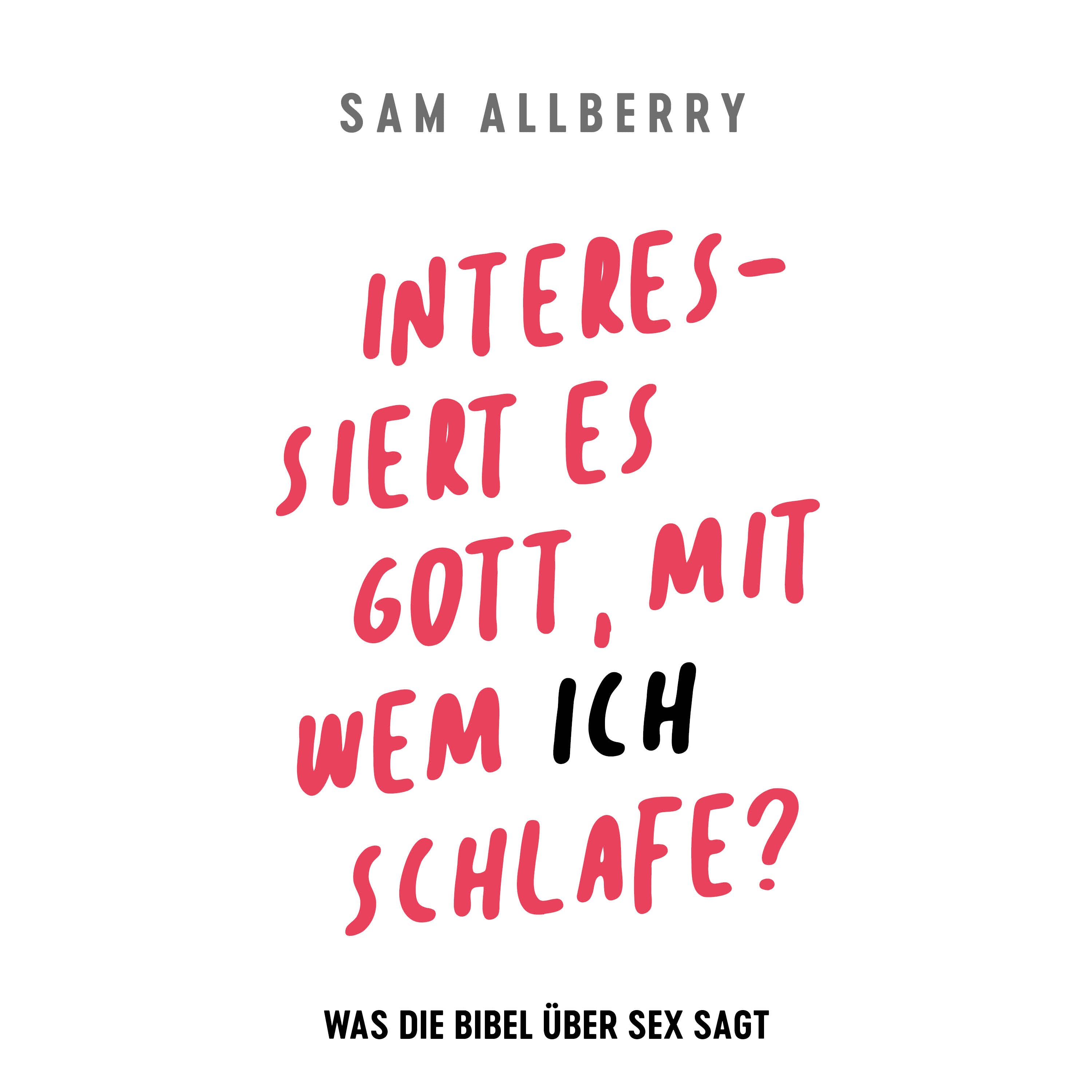 Interessiert es Gott, mit wem ich schlafe? (Hörbuch) MP3-Download
