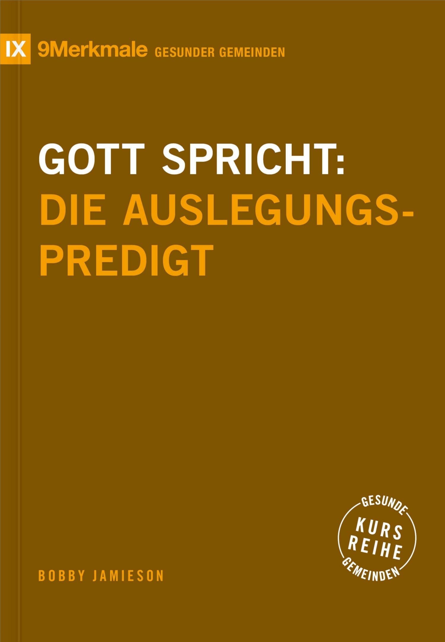 Gott spricht: Die Auslegungspredigt (eBook)