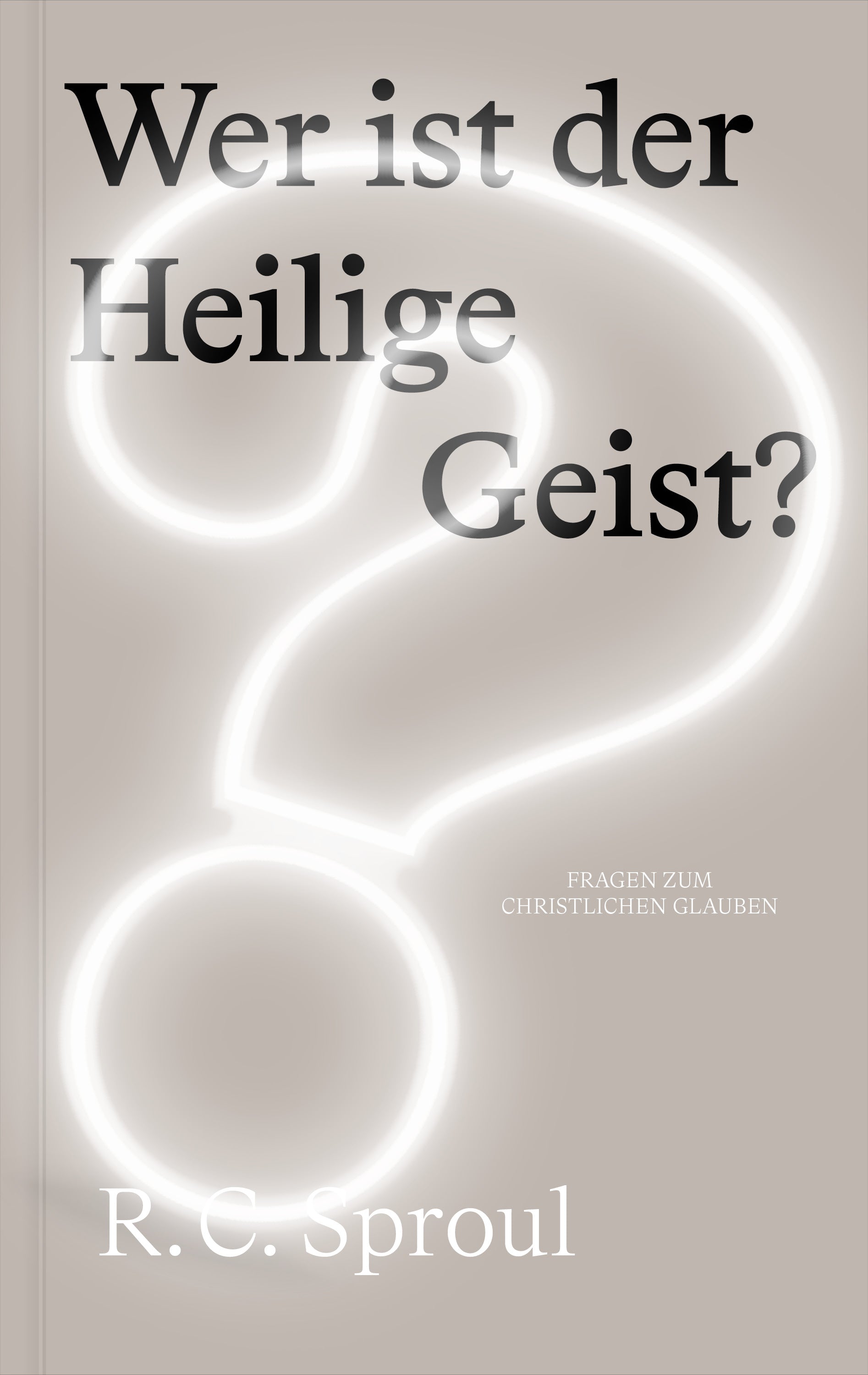 Wer ist der Heilige Geist? (eBook)