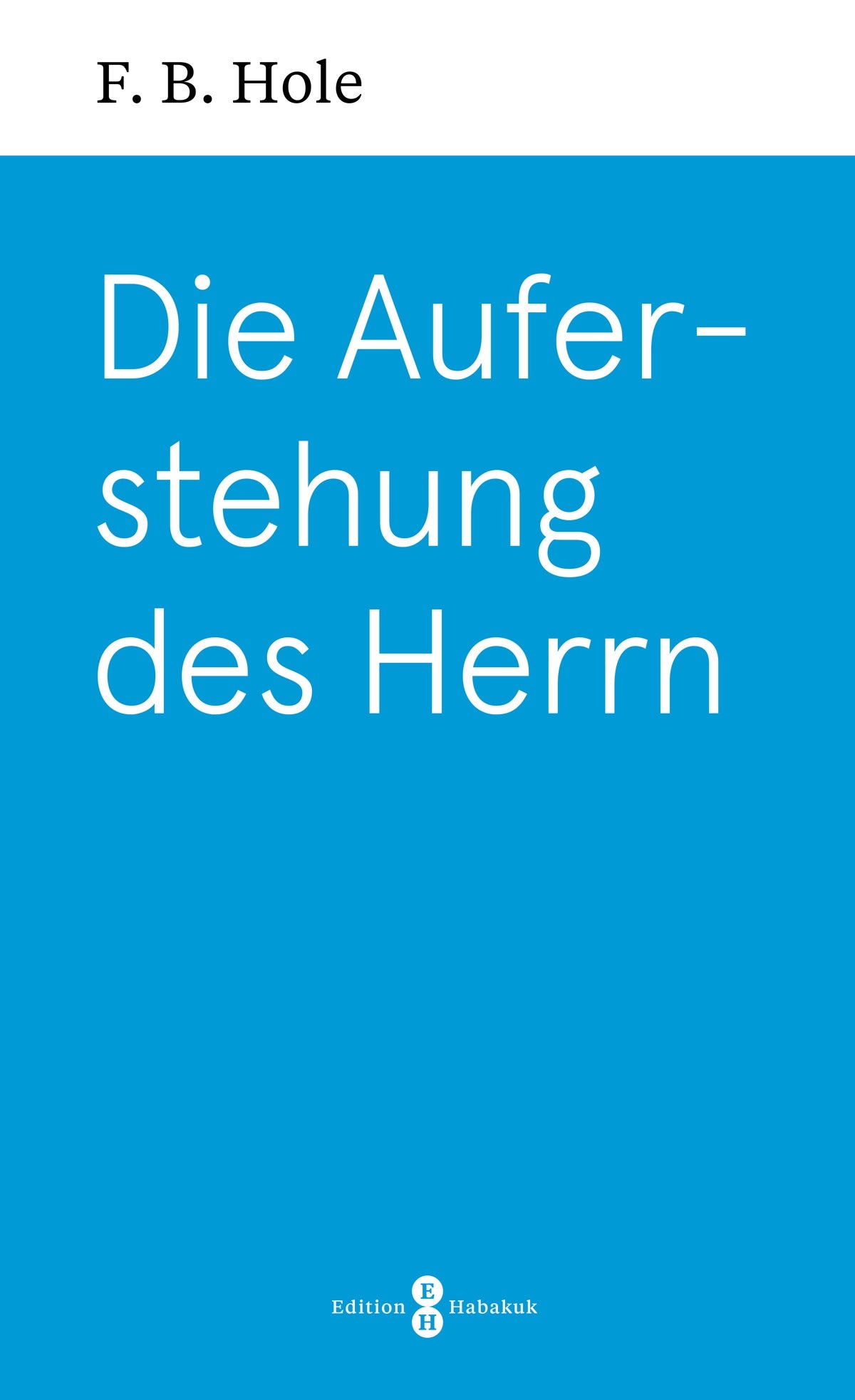 Die Auferstehung des Herrn (eBook)