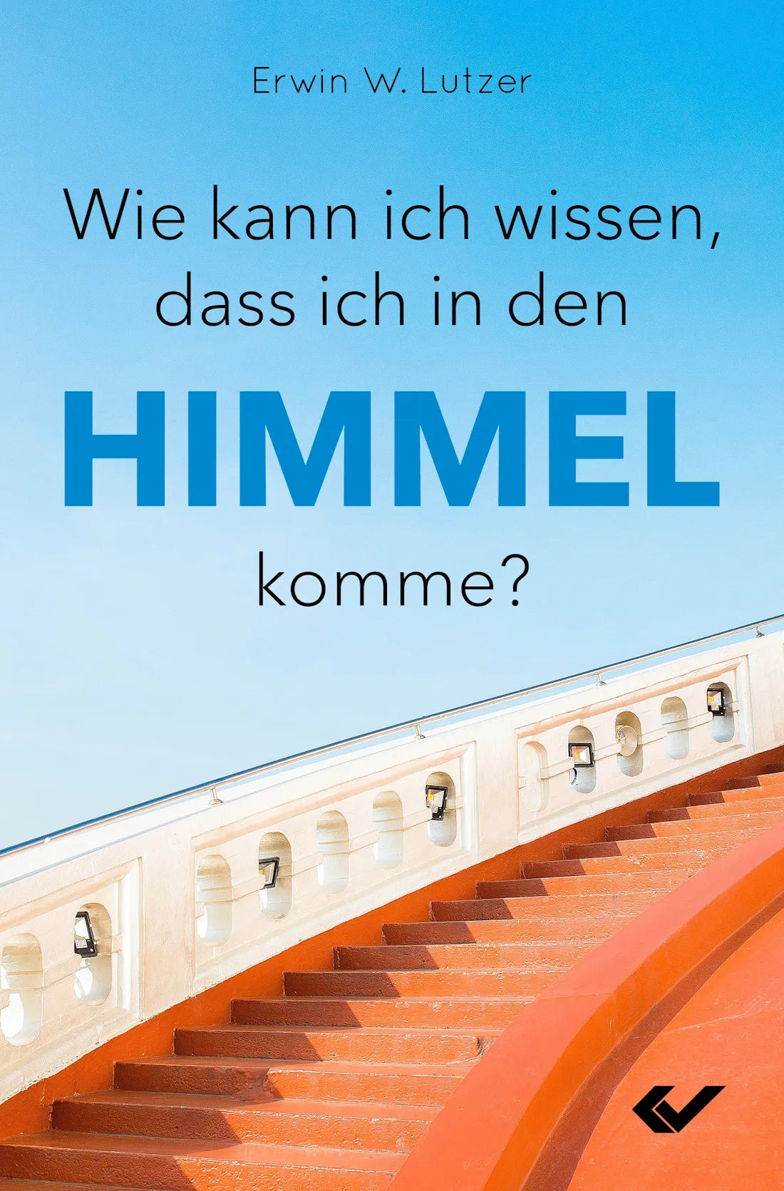 Wie kann ich wissen, dass ich in den Himmel komme? (eBook)