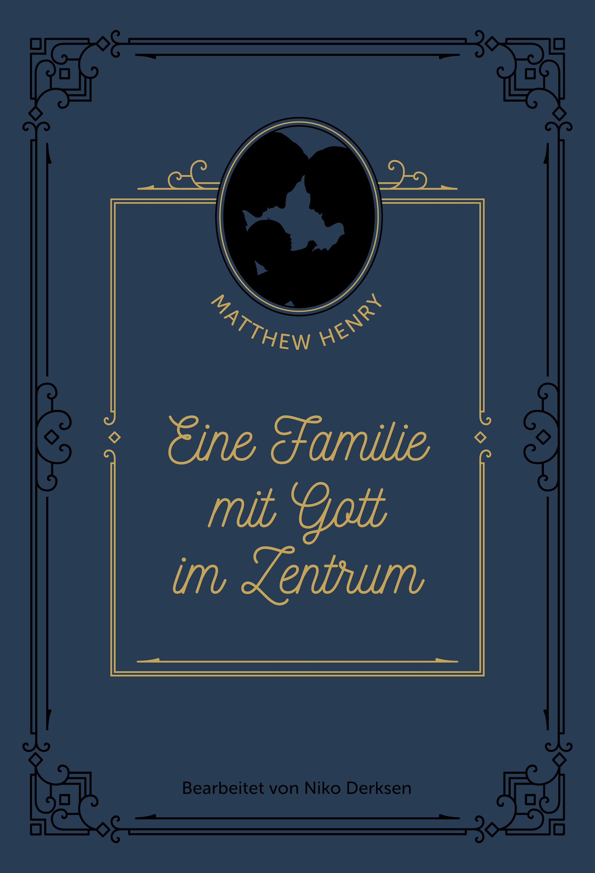 Eine Familie mit Gott im Zentrum (eBook)