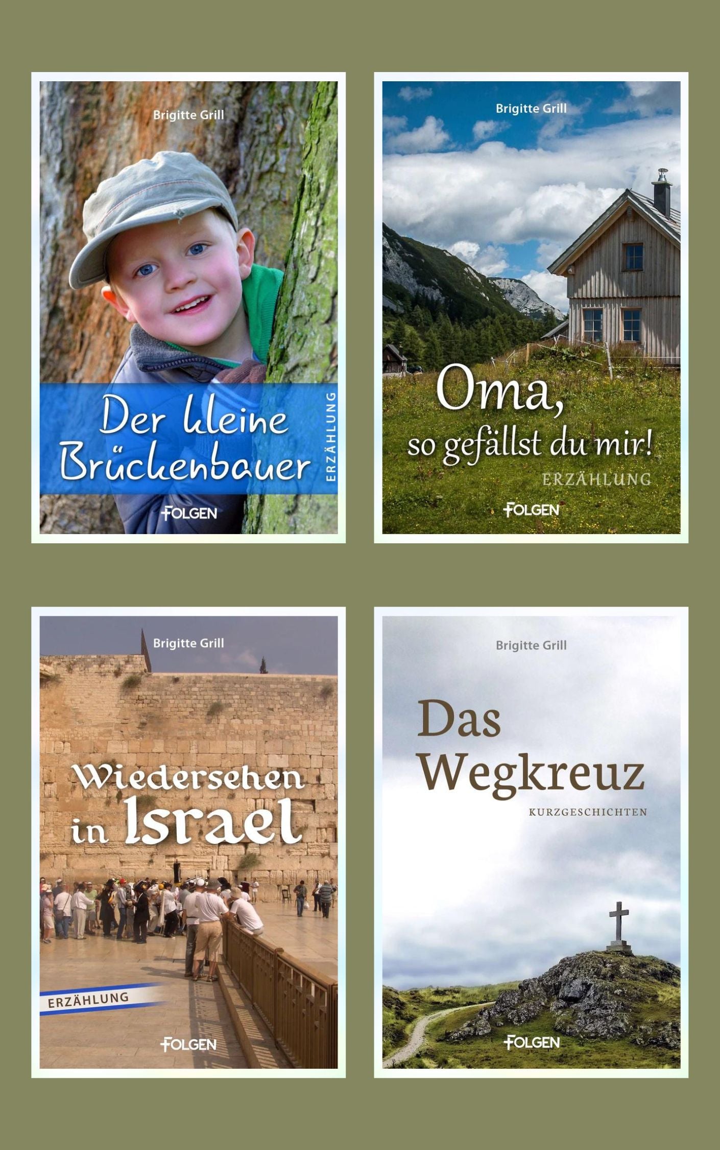 Wiedersehen in Israel * Das Wegkreuz * Oma, so gefällst du mir! * Der kleine Brückenbauer (4 eBooks)