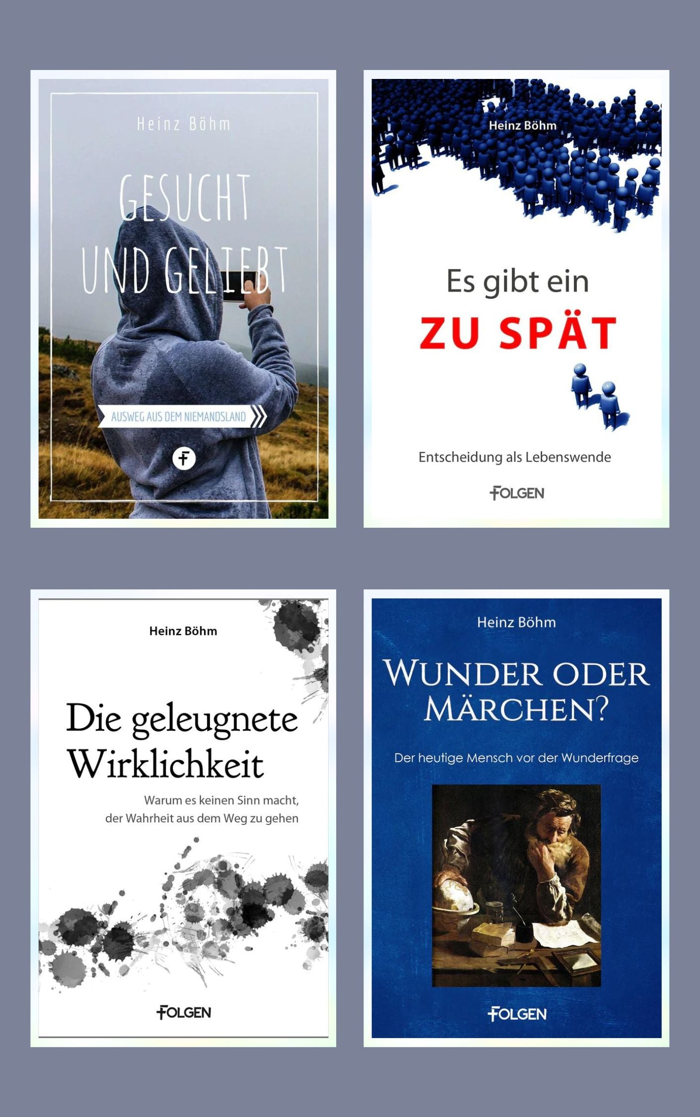 Die geleugnete Wirklichkeit * Gesucht und geliebt * Es gibt ein Zuspät * Wunder oder Märchen (4 eBooks)
