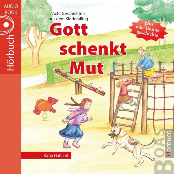 Gott schenkt Mut (Hörbuch) MP3-Download
