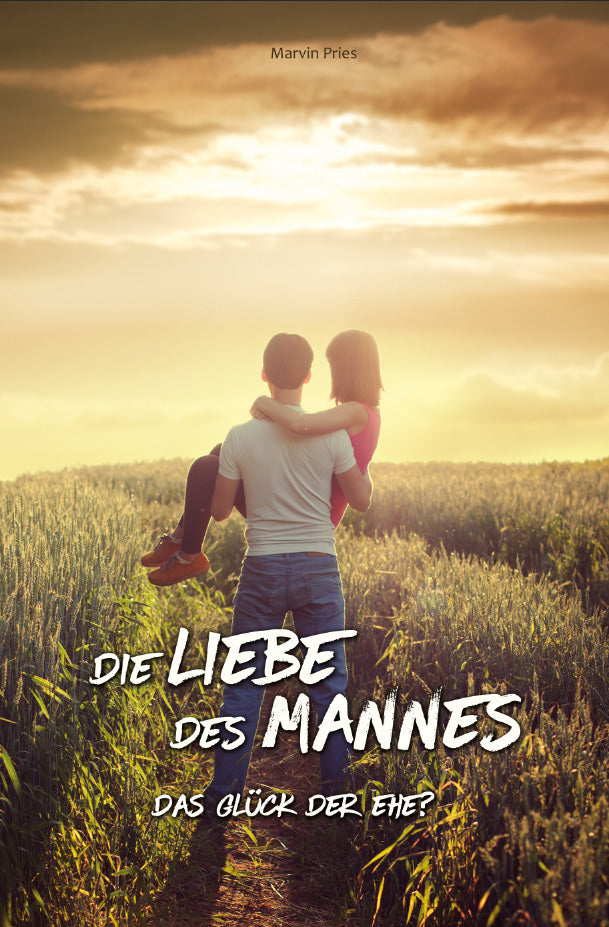 Die Liebe des Mannes (eBook)