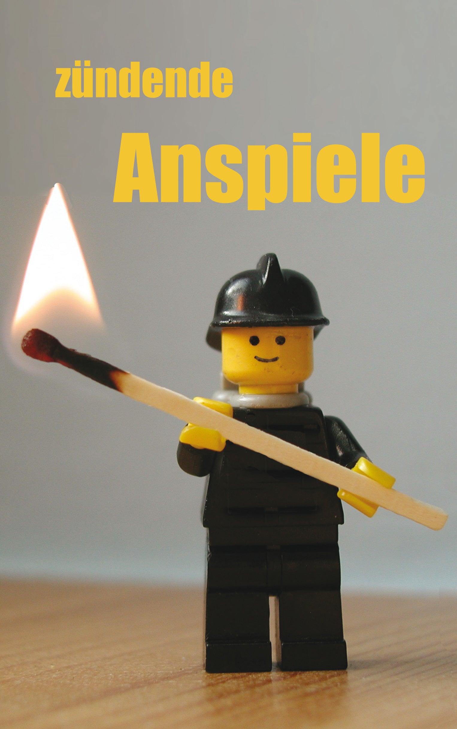 Zündende Anspiele - Gesammelte Anspiele (eBook)