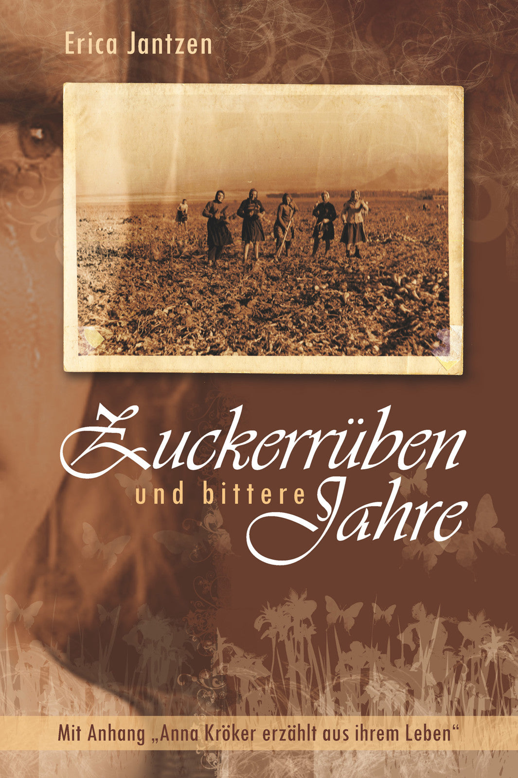 Zuckerrüben und bittere Jahre (eBook)