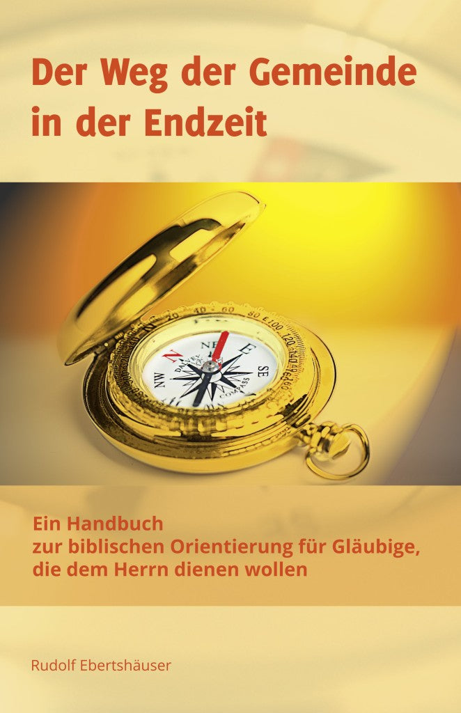 Der Weg der Gemeinde in der Endzeit (eBook)