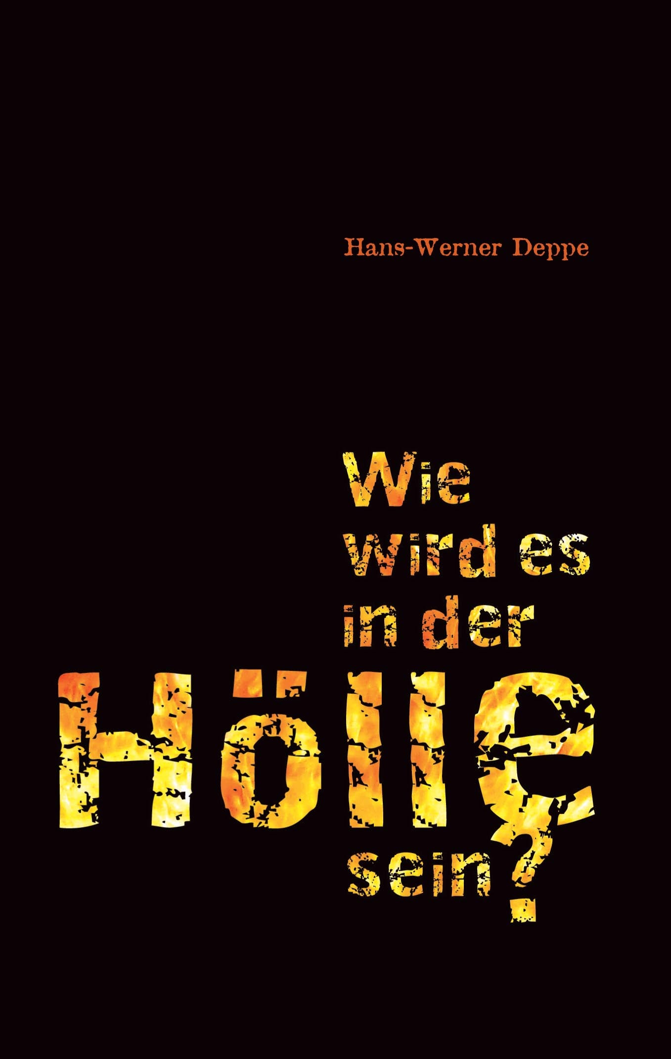 Wie wird es in der Hölle sein? (eBook)