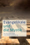 Evangelikale und die Mystik