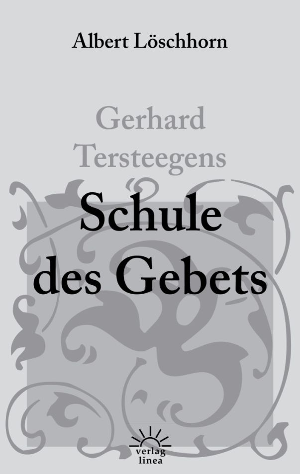 Gerhard Tersteegens Schule des Gebets (eBook)