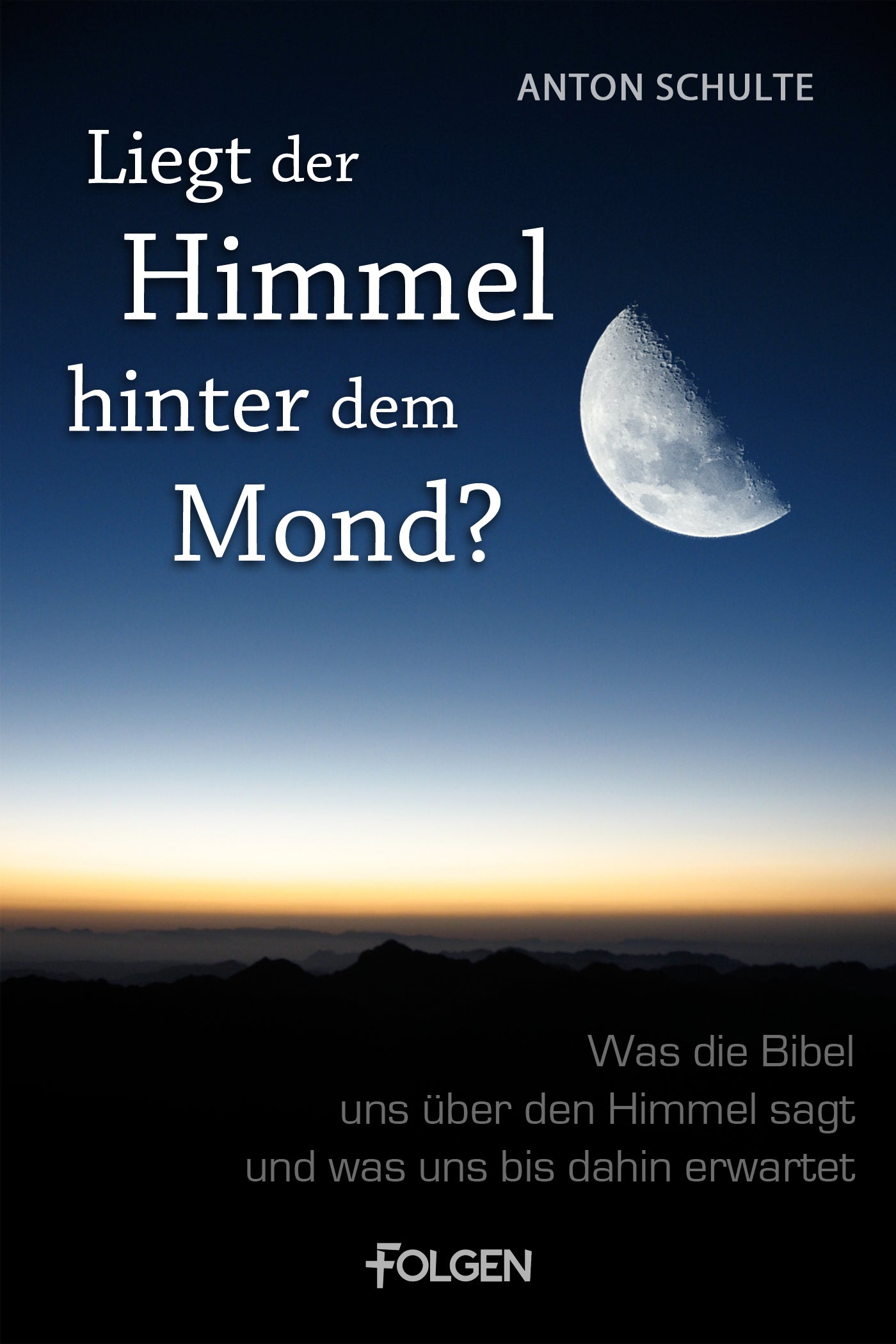 Liegt der Himmel hinter dem Mond? (eBook)