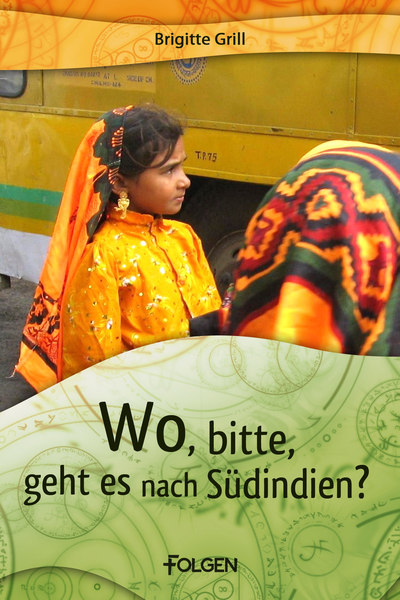 Wo, bitte, geht es nach Südindien? (eBook)