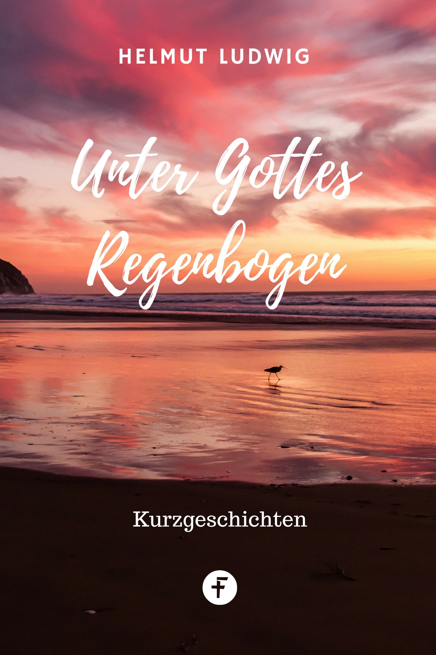 Unter Gottes Regenbogen (eBook)