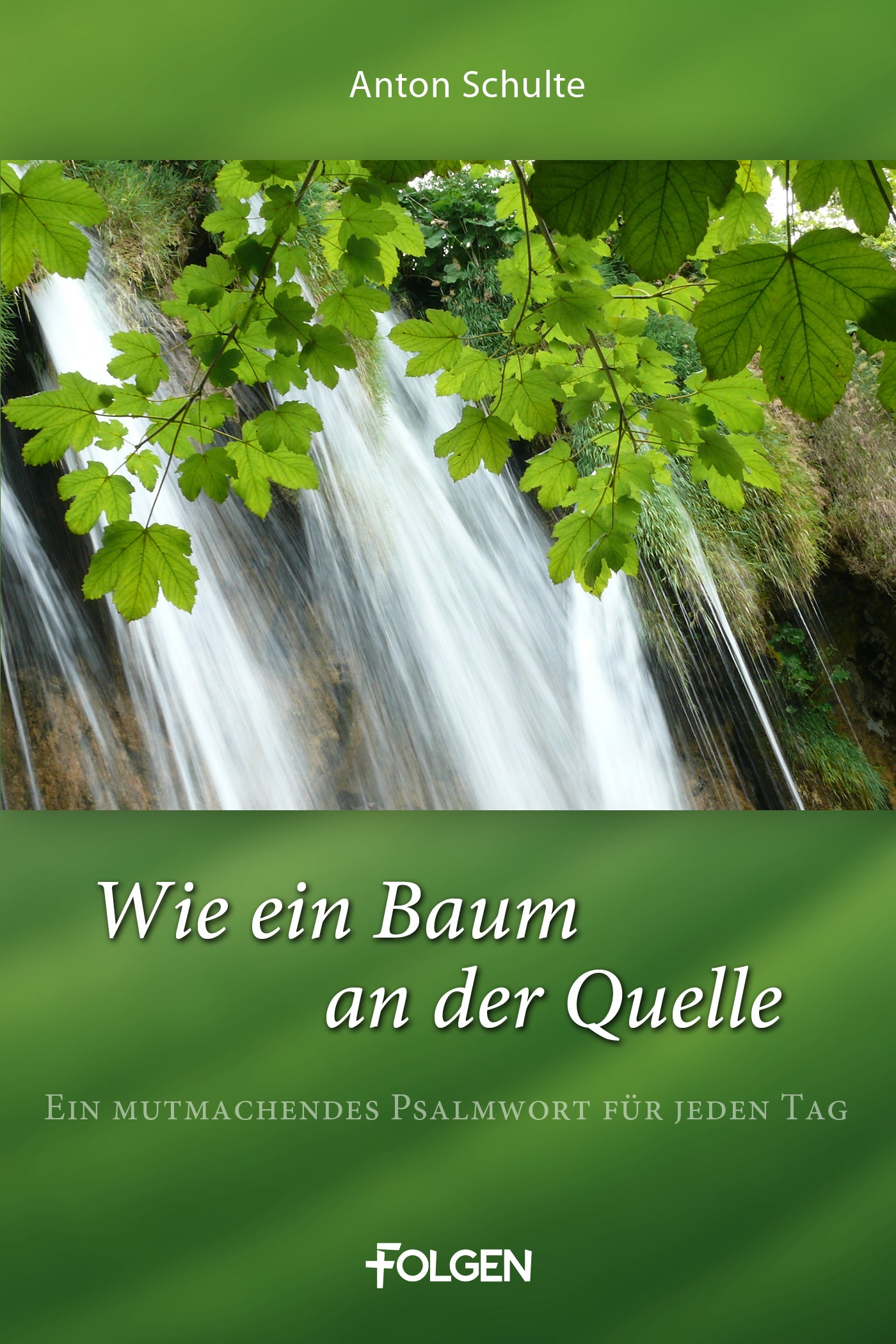 Wie ein Baum an der Quelle (eBook)