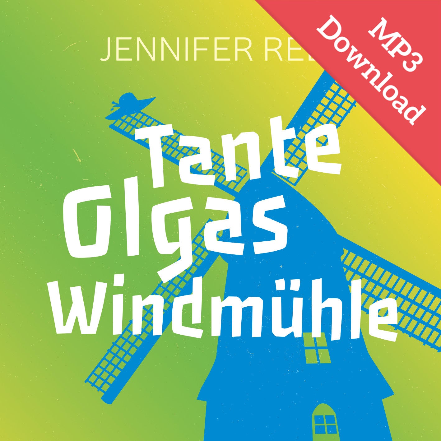 Tante Olgas Windmühle (Hörbuch) MP3-Download