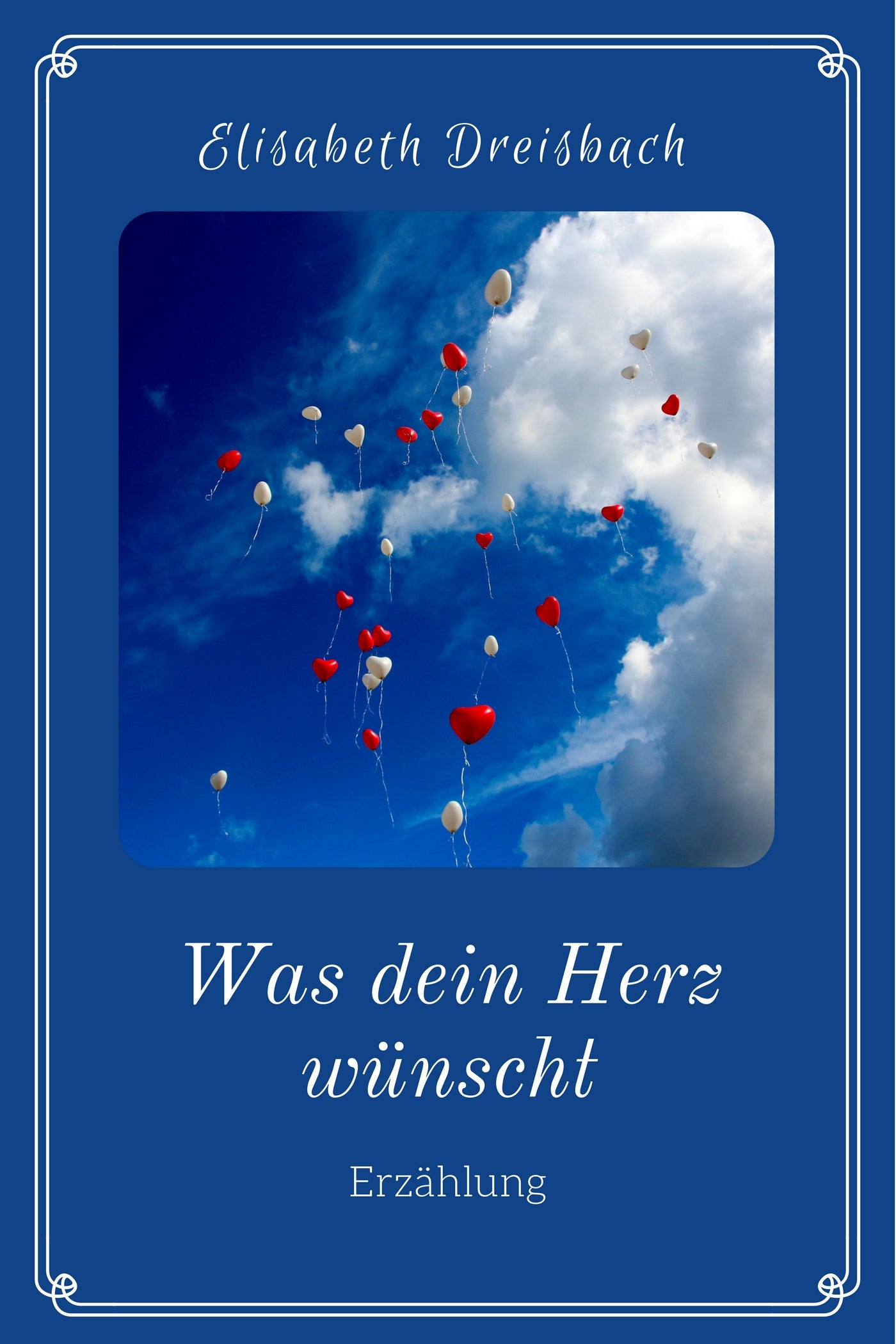 Was dein Herz wünscht (eBook)