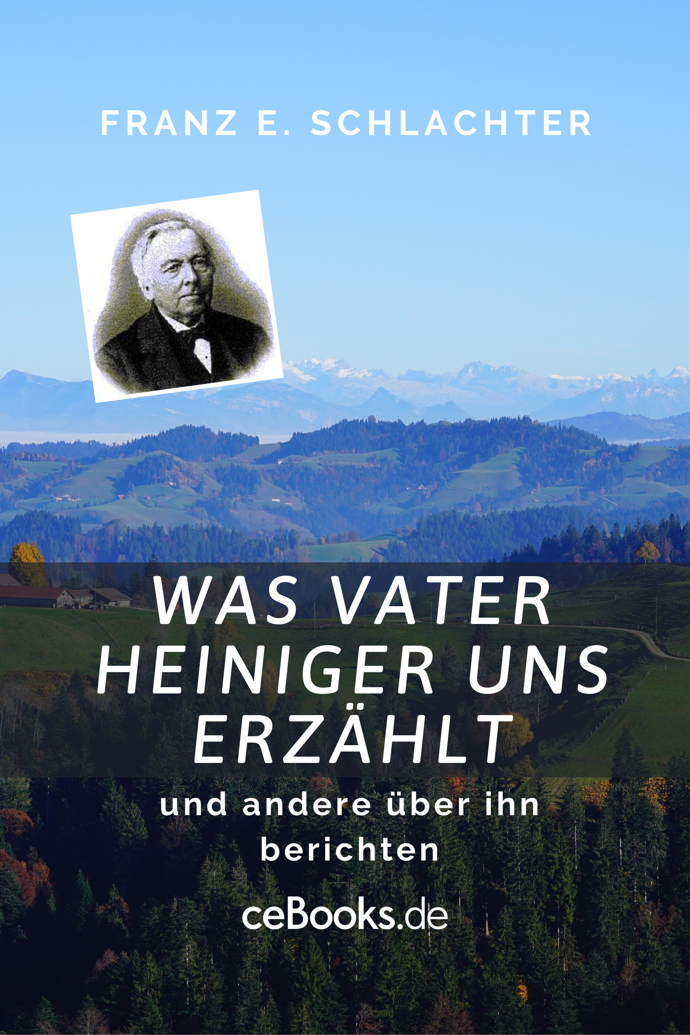 Was Vater Heiniger uns erzählt (eBook)
