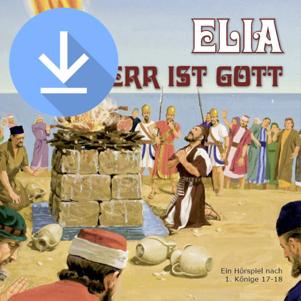 Elia - der Herr ist Gott (Hörspiel) MP3-Download