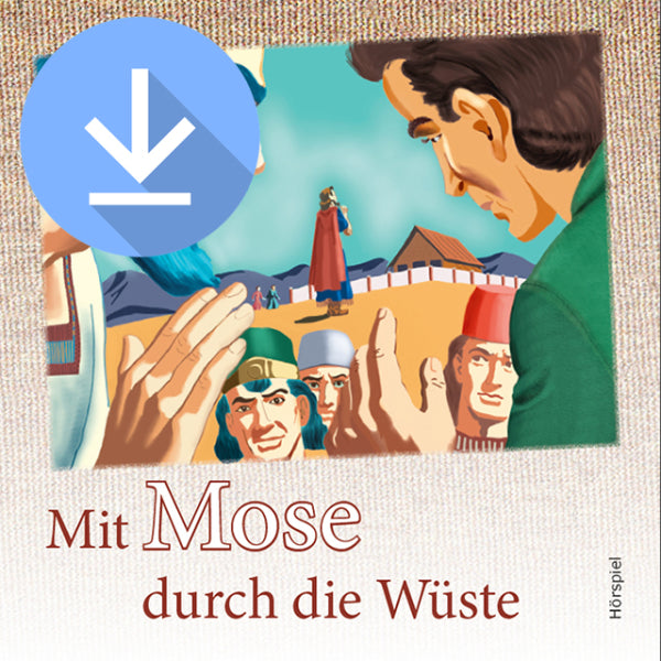 Mit Mose durch die Wüste (Hörspiel) MP3-Download