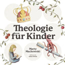 Theologie für Kinder (Hörbuch) MP3-Download