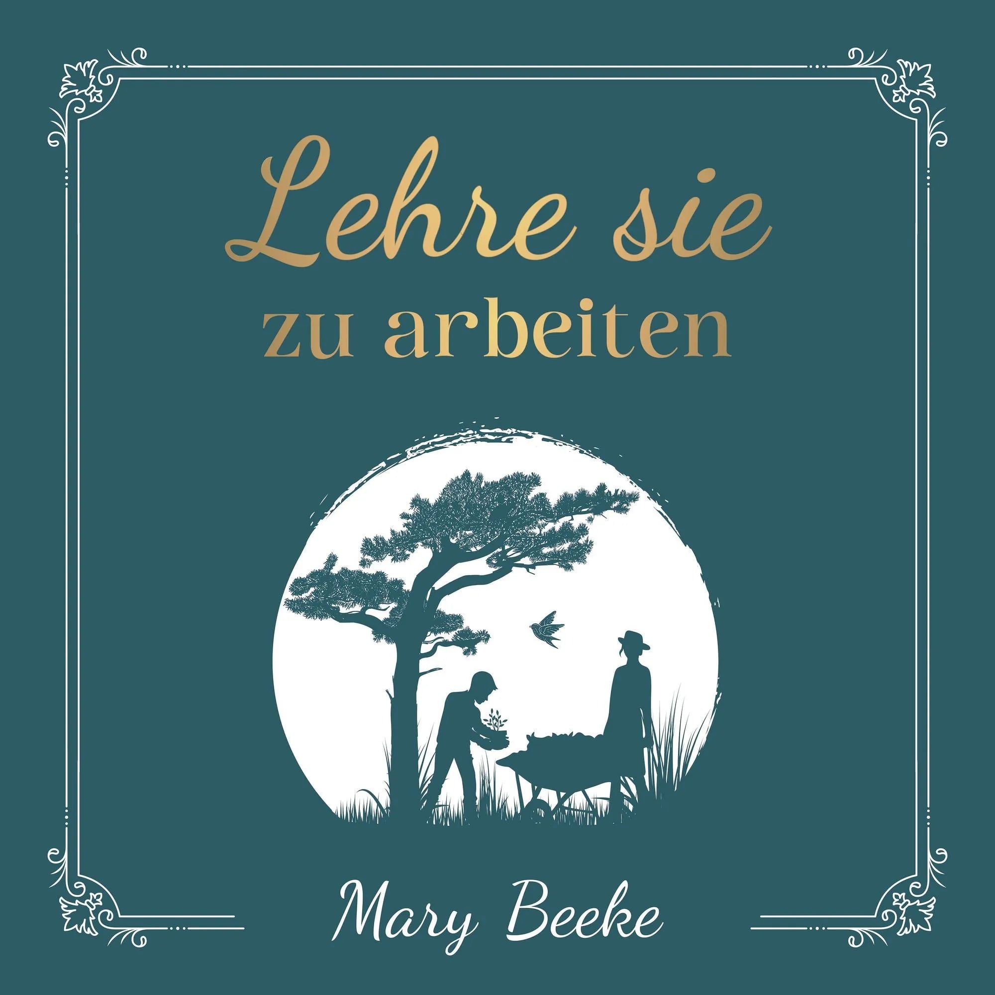 Lehre sie zu arbeiten (Hörbuch) MP3-Download
